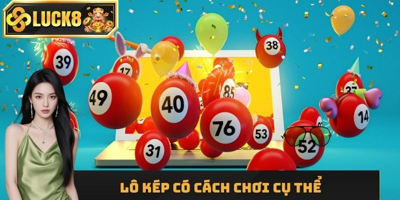 Phiên bản lô kép cách chơi đơn giản